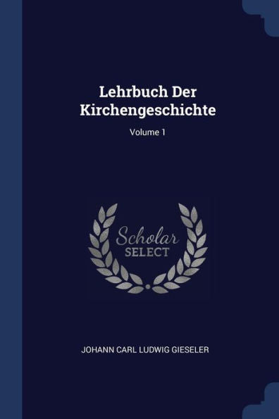 Lehrbuch Der Kirchengeschichte; Volume 1