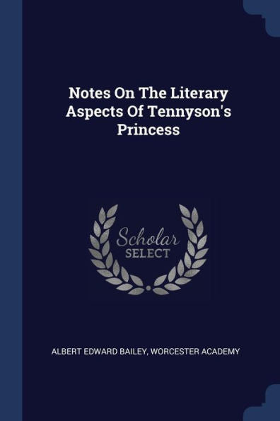 Notes On The Literary Aspects Of Tennyson'S Princess