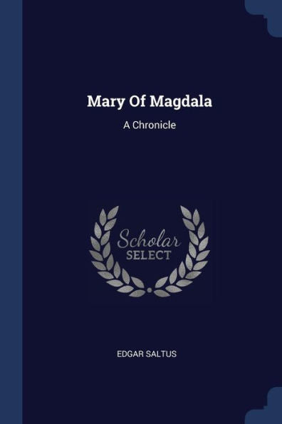 Mary Of Magdala: A Chronicle
