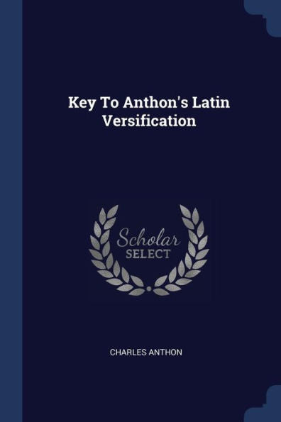 Key To Anthon'S Latin Versification