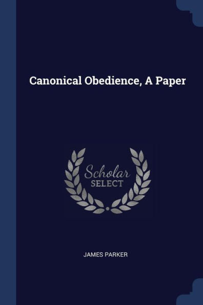 Canonical Obedience, A Paper