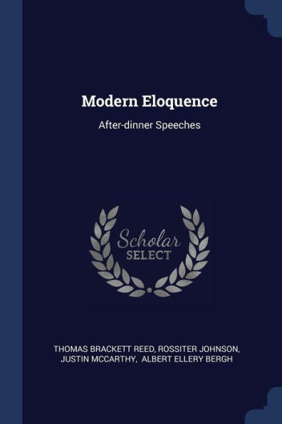 Modern Eloquence: After-Dinner Speeches