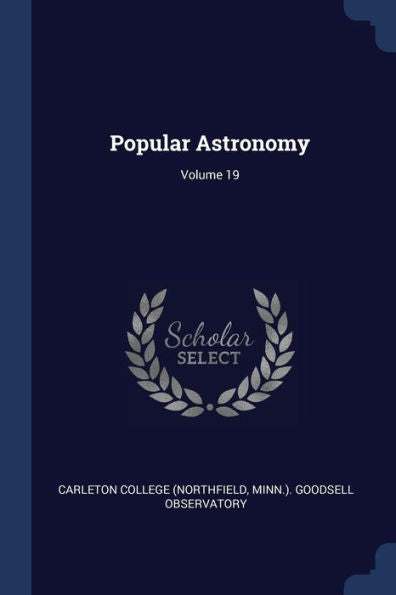 Popular Astronomy; Volume 19