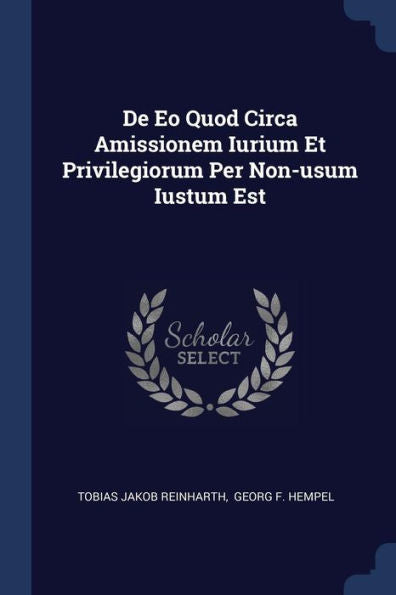 De Eo Quod Circa Amissionem Iurium Et Privilegiorum Per Non-Usum Iustum Est