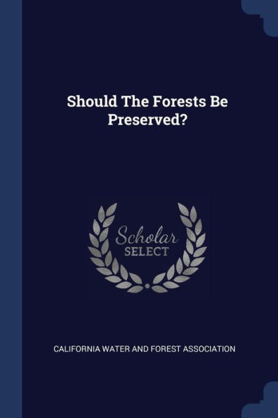 Should The Forests Be Preserved?
