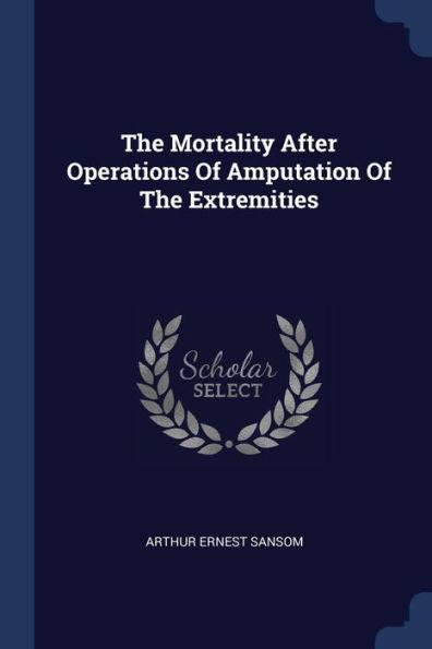 The Mortality After Operations Of Amputation Of The Extremities