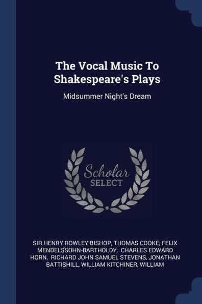 The Vocal Music To Shakespeare's Plays: Midsummer Night's Dream