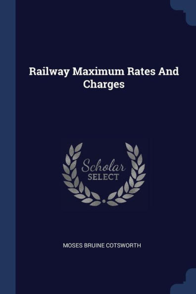 Railway Maximum Rates And Charges
