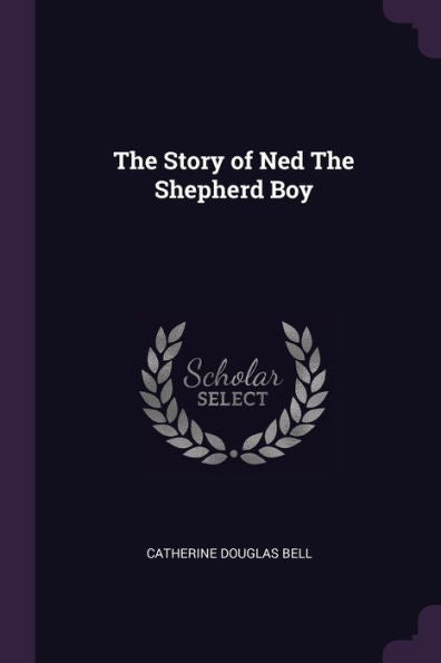 The Story Of Ned The Shepherd Boy