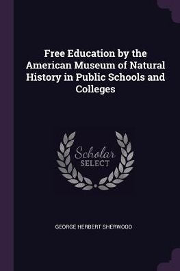 Free Education By The American Museum Of Natural History In Public Schools And Colleges