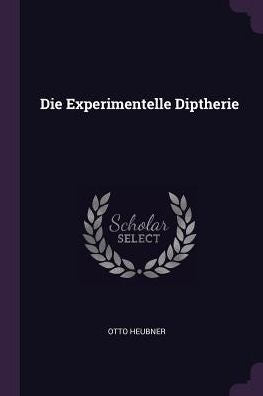 Die Experimentelle Diptherie