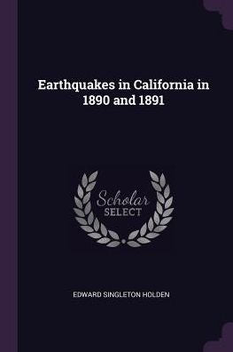 Earthquakes In California In 1890 And 1891