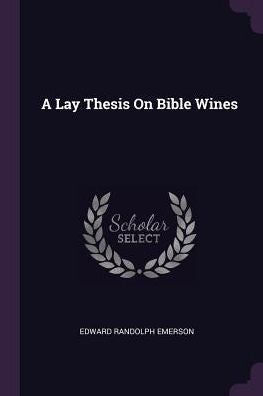 A Lay Thesis On Bible Wines