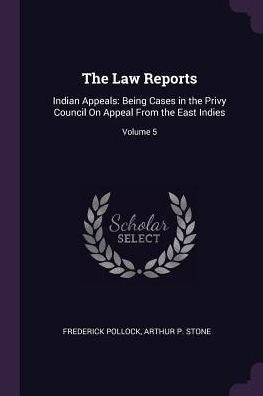 The Law Reports: Indian Appeals: Being Cases In The Privy Council On Appeal From The East Indies; Volume 5