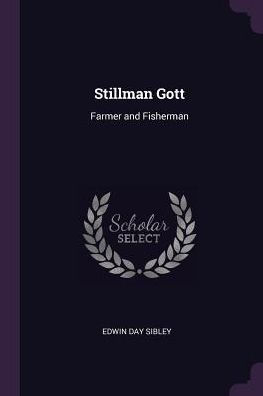 Stillman Gott: Farmer And Fisherman