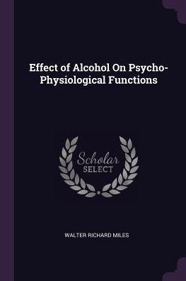 Effect Of Alcohol On Psycho-Physiological Functions