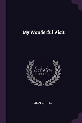 My Wonderful Visit