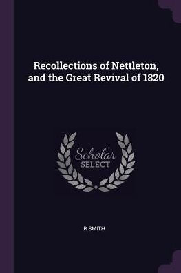 Recollections Of Nettleton, And The Great Revival Of 1820