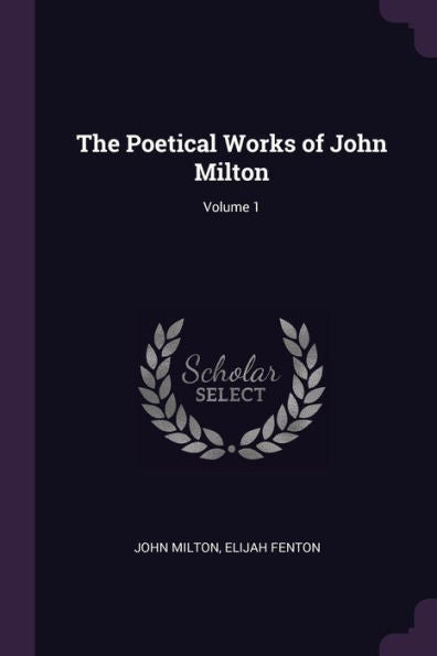The Poetical Works Of John Milton; Volume 1