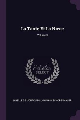 La Tante Et La Nièce; Volume 3