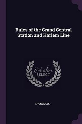 Rules Of The Grand Central Station And Harlem Line