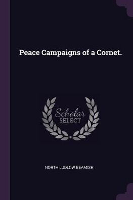 Peace Campaigns Of A Cornet.