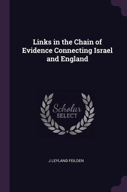 Links In The Chain Of Evidence Connecting Israel And England