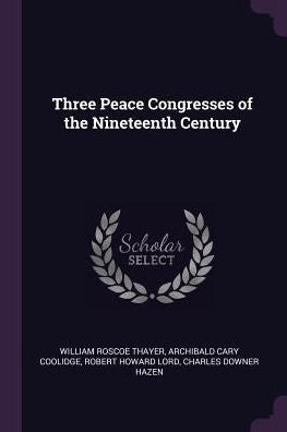 Three Peace Congresses Of The Nineteenth Century