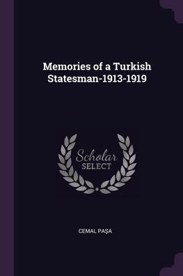 Memories Of A Turkish Statesman-1913-1919