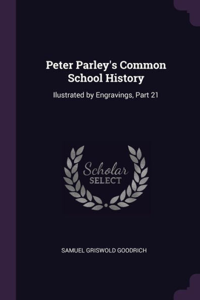 Peter Parley's Common School History: Ilustrated By Engravings, Part 21