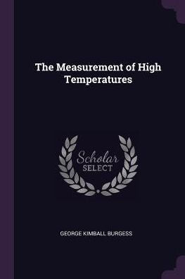 The Measurement Of High Temperatures