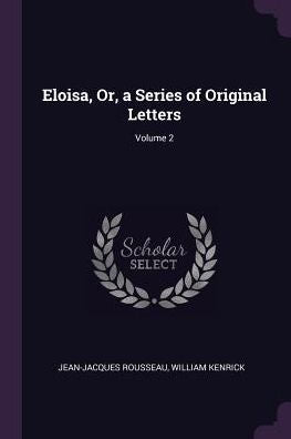 Eloisa, Or, A Series Of Original Letters; Volume 2