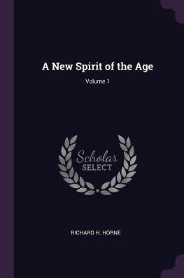 A New Spirit Of The Age; Volume 1