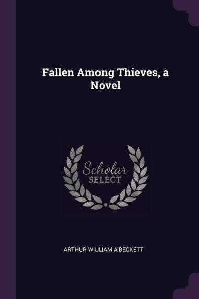 Fallen Among Thieves, A Novel