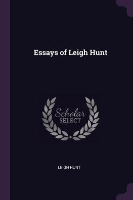 Essays Of Leigh Hunt