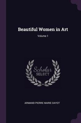 Beautiful Women In Art; Volume 1