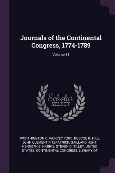 Journals Of The Continental Congress, 1774-1789; Volume 11