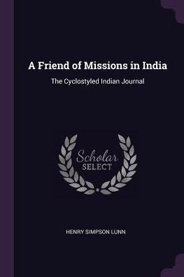 A Friend Of Missions In India: The Cyclostyled Indian Journal