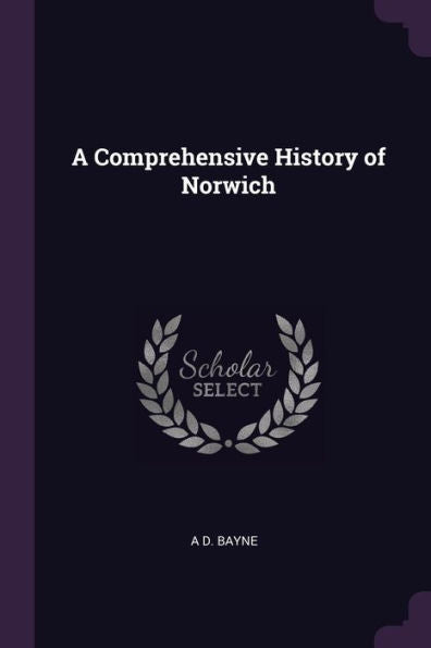 A Comprehensive History Of Norwich