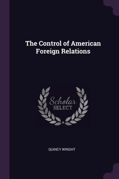 The Control Of American Foreign Relations