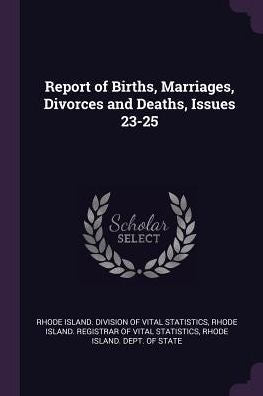 Report Of Births, Marriages, Divorces And Deaths, Issues 23-25