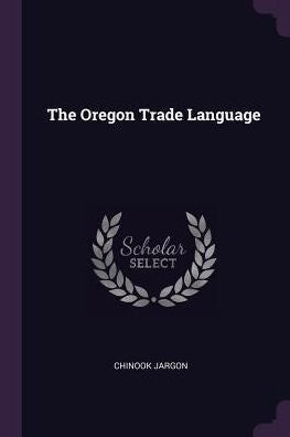 The Oregon Trade Language