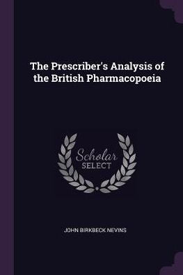 The Prescriber's Analysis Of The British Pharmacopoeia
