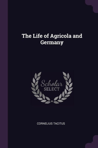 The Life Of Agricola And Germany