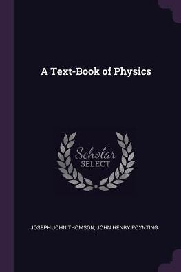 A Text-Book Of Physics