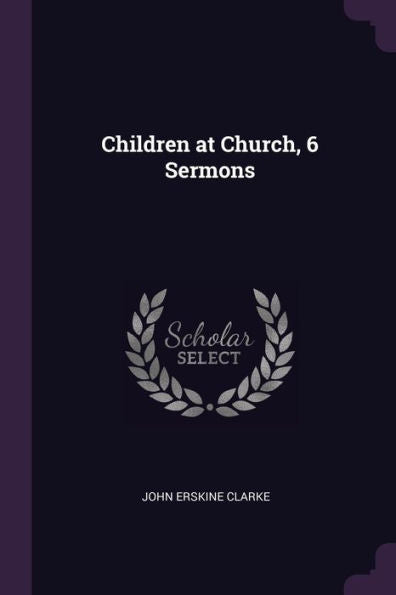 Children At Church, 6 Sermons
