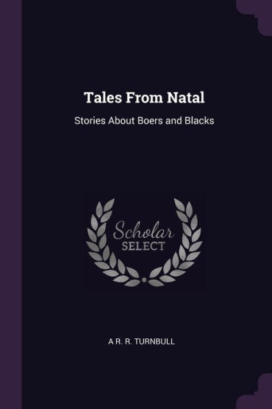 Tales From Natal: Stories About Boers And Blacks