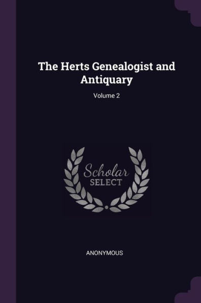 The Herts Genealogist And Antiquary; Volume 2
