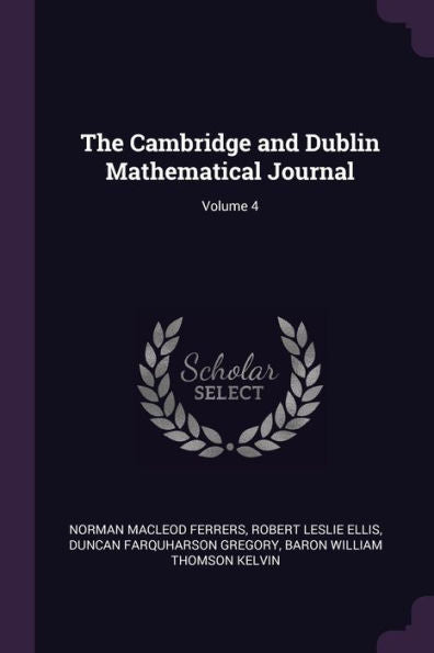 The Cambridge And Dublin Mathematical Journal; Volume 4