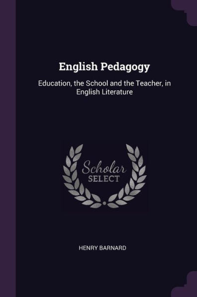 English Pedagogy: Education, The School And The Teacher, In English Literature